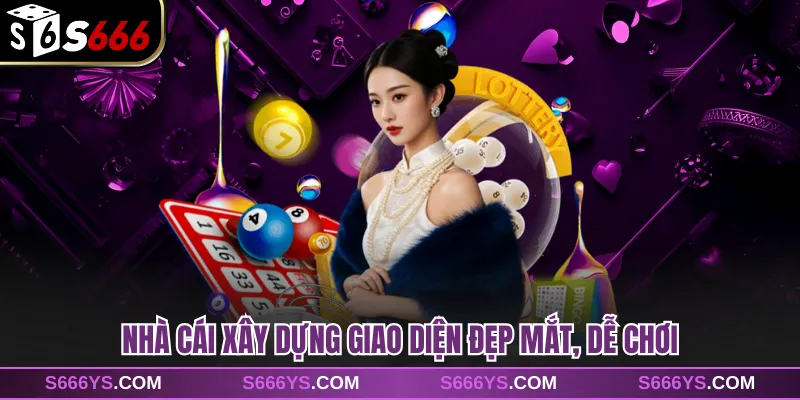 Nhà cái xây dựng giao diện đẹp mắt, dễ chơi